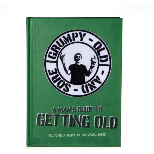 A Mans Guide to Getting Old
